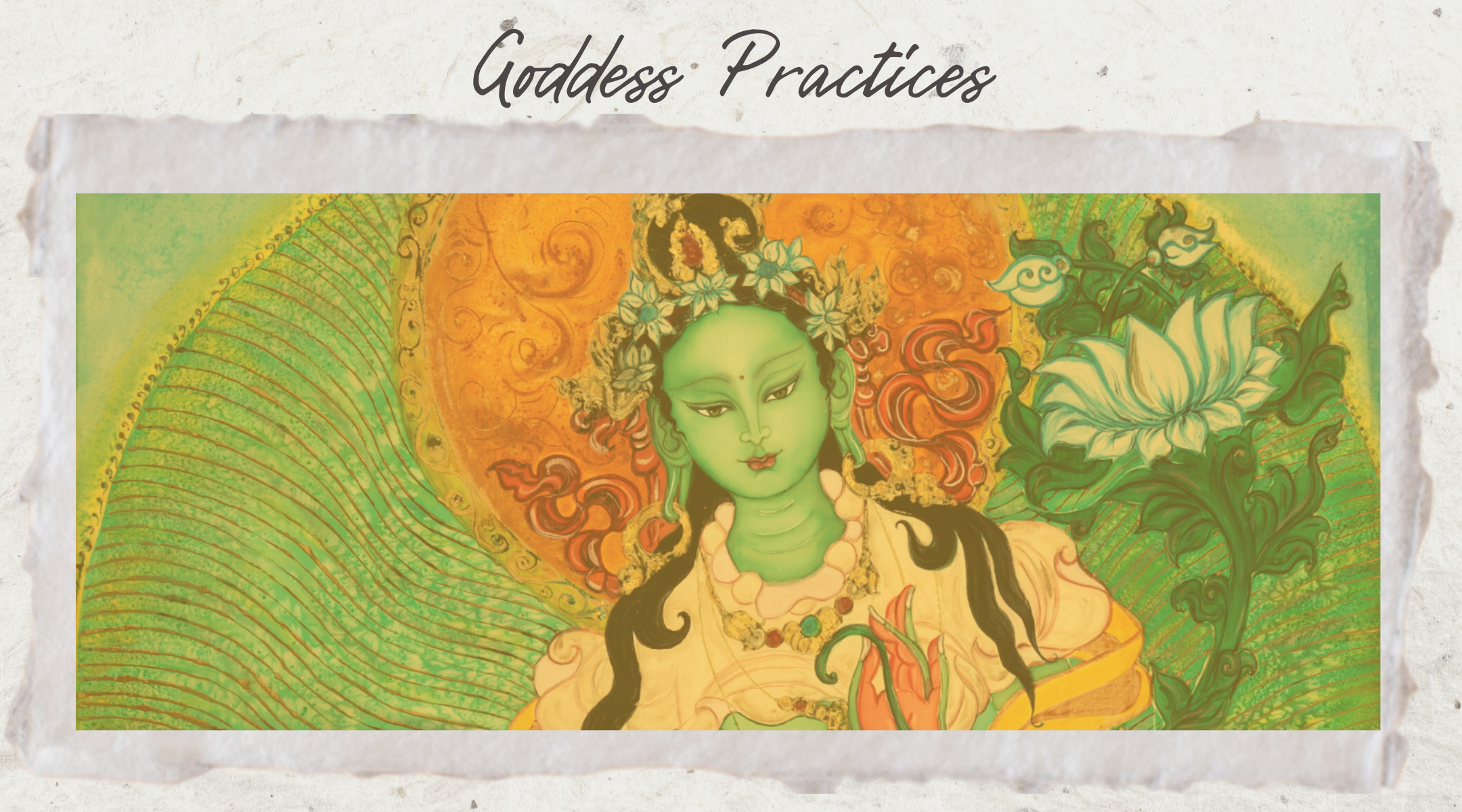 Goddess Practices Women Circles Erika Ramelli TARA Mantra (1080 x 600 px)